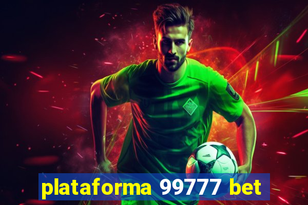 plataforma 99777 bet